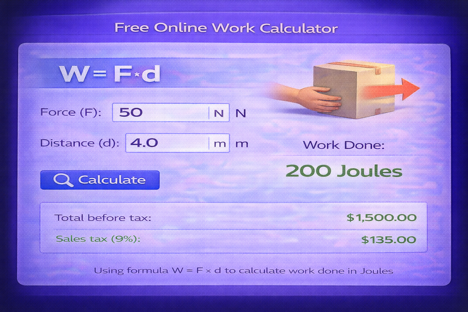 Free online work calculator interface with force distance inputs and Joules result W = F d